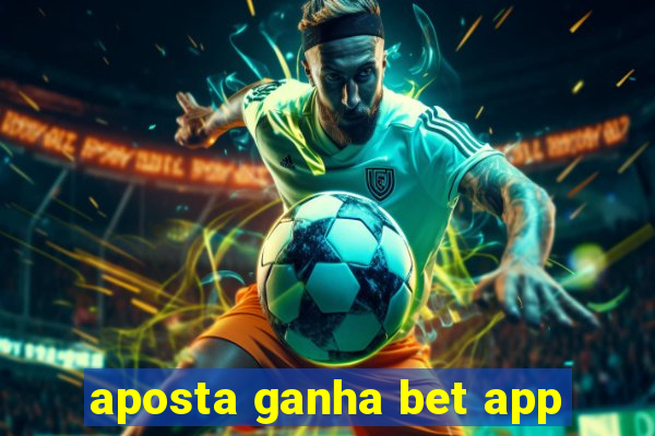 aposta ganha bet app